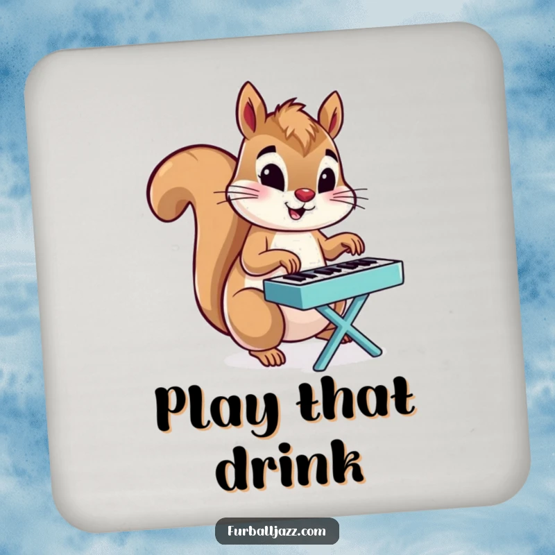 Funny Squirrel drink coaster featuring a squirrel energetically playing a tiny piano, a humorous and protective accessory.