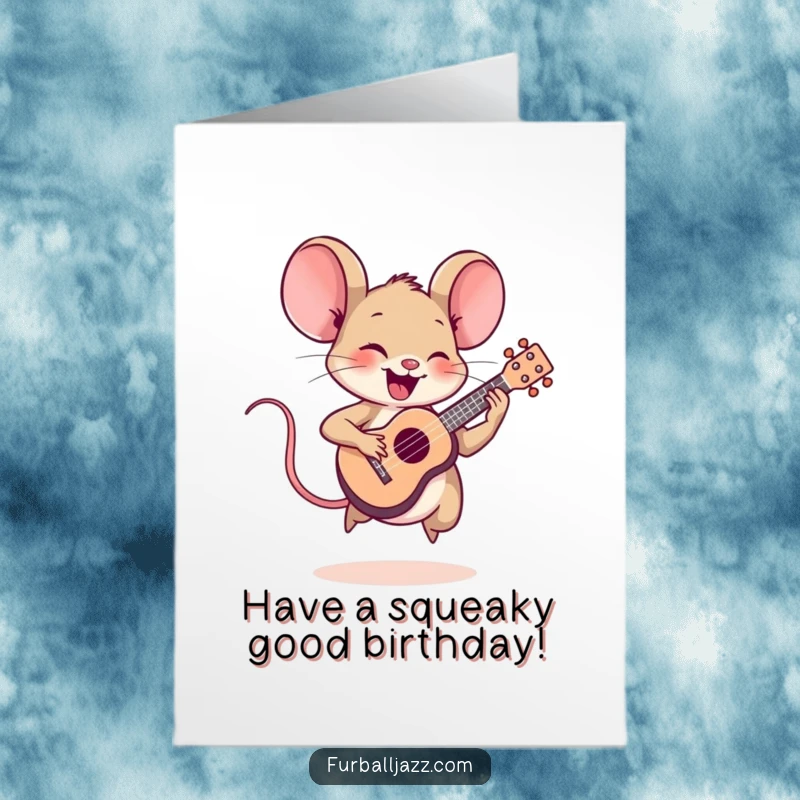Funny Free Printable Birthday Card: A small mouse enthusiastically plays a tiny ukulele, ready to strum up a wild birthday bash.