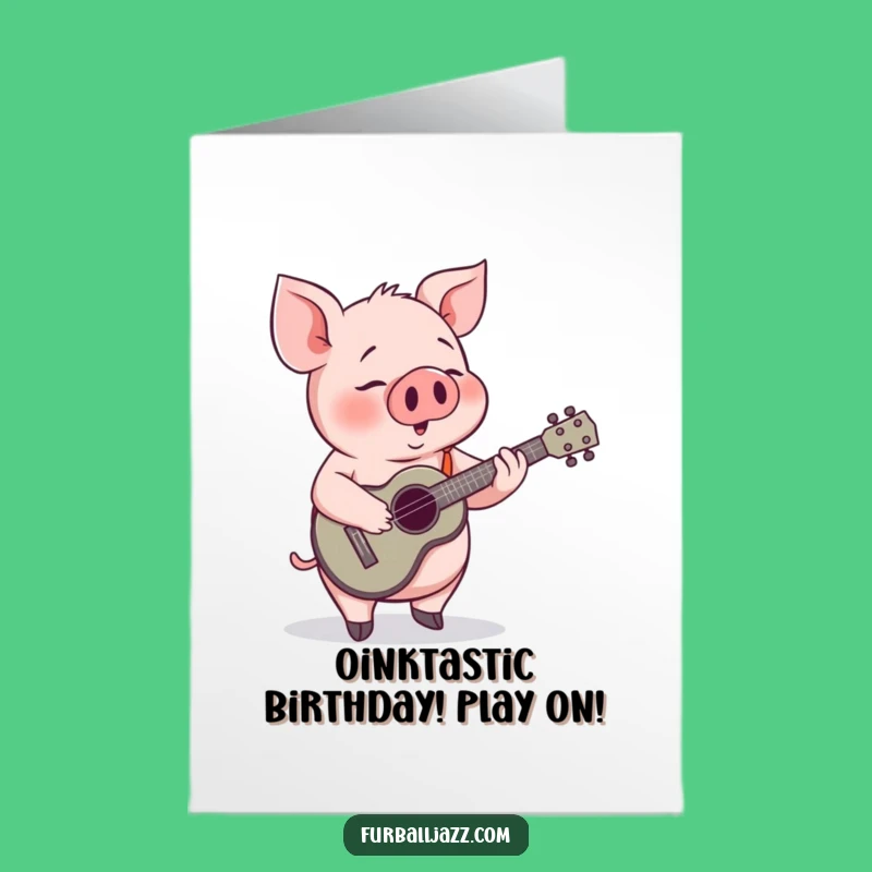 Free Printable Birthday Card: Ukulele Pig, Funny Musical Surprise for Friends
