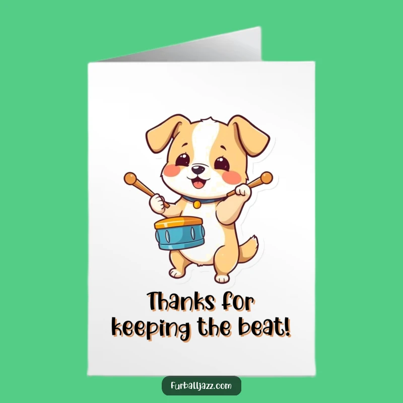 Free Printable Thank You Card: Drumming Dog, Awesome Downloadable Appreciation for Dog Fans